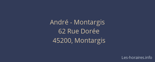 Andr&eacute; - Montargis