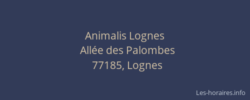 Animalis Lognes