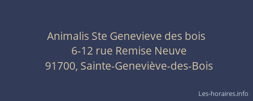 Animalis Ste Genevieve des bois