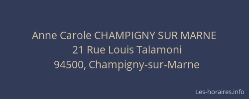 Anne Carole CHAMPIGNY SUR MARNE