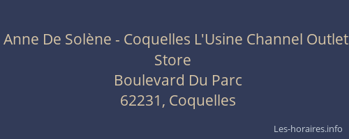 Anne De Sol&egrave;ne - Coquelles L'Usine Channel Outlet Store