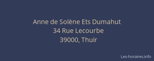 Anne de Sol&egrave;ne Ets Dumahut