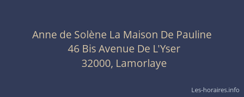 Anne de Sol&egrave;ne La Maison De Pauline