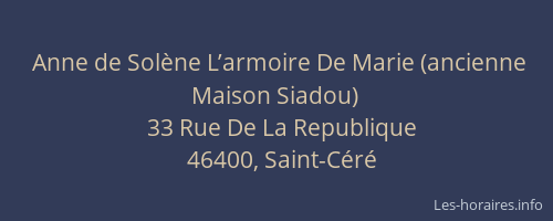 Anne de Sol&egrave;ne L’armoire De Marie (ancienne Maison Siadou)