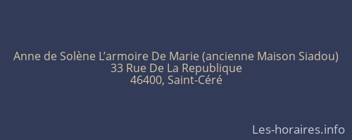 Anne de Solène L’armoire De Marie (ancienne Maison Siadou)