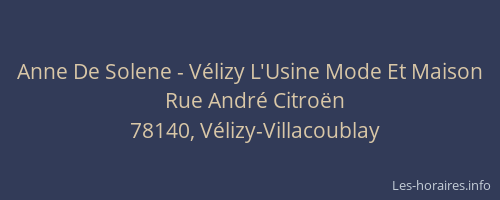 Anne De Solene - V&eacute;lizy L'Usine Mode Et Maison