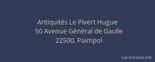 Antiquit&eacute;s Le Pivert Hugue
