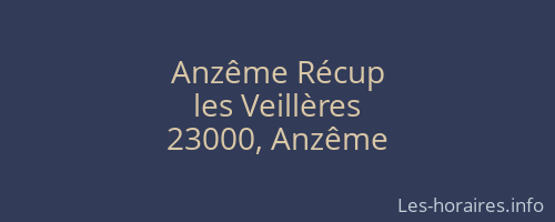 Anzême Récup