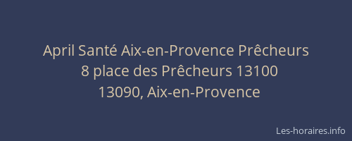 April Santé Aix-en-Provence Prêcheurs