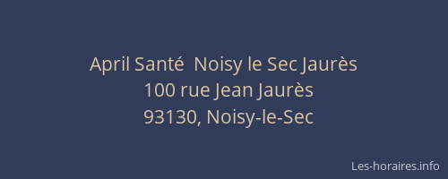 April Santé  Noisy le Sec Jaurès