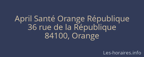 April Santé Orange République
