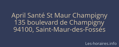 April Santé St Maur Champigny