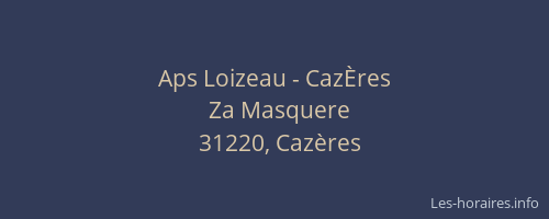 Aps Loizeau - CazÈres