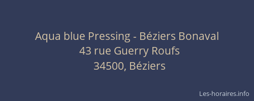 Aqua blue Pressing - Béziers Bonaval