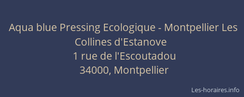Aqua blue Pressing Ecologique - Montpellier Les Collines d'Estanove
