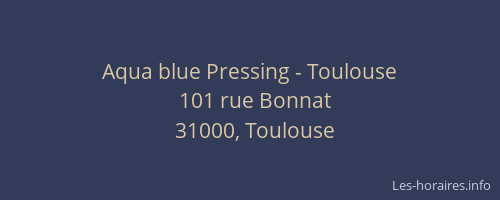 Aqua blue Pressing - Toulouse