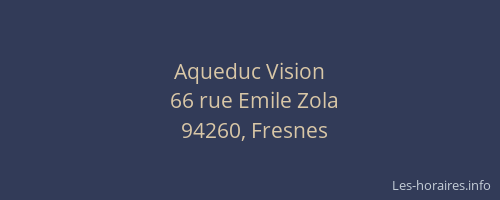 Aqueduc Vision