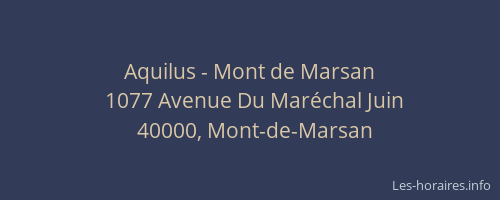 Aquilus - Mont de Marsan