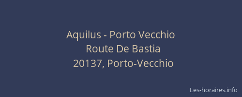 Aquilus - Porto Vecchio