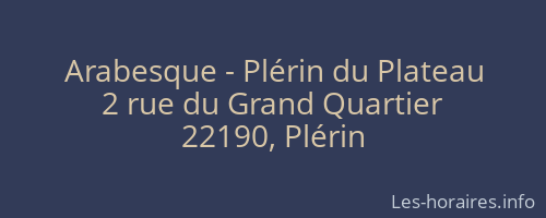 Arabesque - Plérin du Plateau