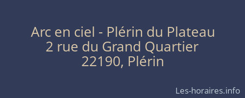 Arc en ciel - Plérin du Plateau