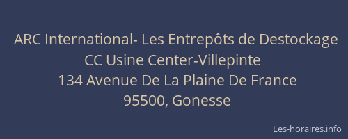 ARC International- Les Entrepôts de Destockage CC Usine Center-Villepinte