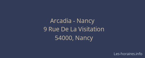 Arcadia - Nancy