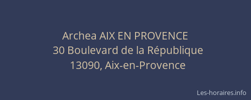 Archea AIX EN PROVENCE