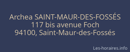 Archea SAINT-MAUR-DES-FOSSÉS