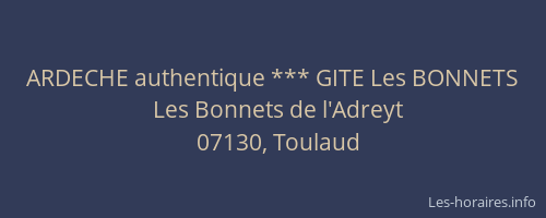 ARDECHE authentique *** GITE Les BONNETS