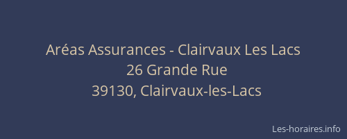 Ar&eacute;as Assurances - Clairvaux Les Lacs