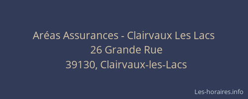 Aréas Assurances - Clairvaux Les Lacs