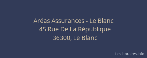 Ar&eacute;as Assurances - Le Blanc