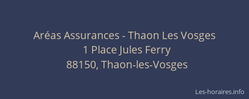 Ar&eacute;as Assurances - Thaon Les Vosges