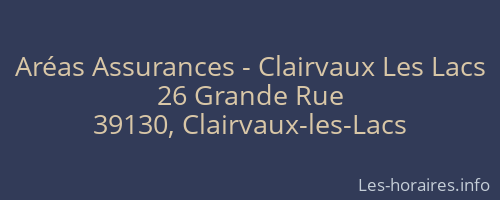 Aréas Assurances - Clairvaux Les Lacs