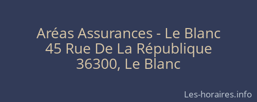 Aréas Assurances - Le Blanc