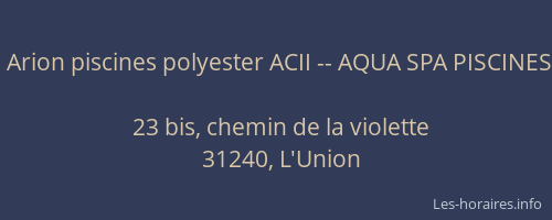 Arion piscines polyester ACII -- AQUA SPA PISCINES