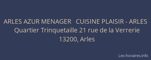 ARLES AZUR MENAGER   CUISINE PLAISIR - ARLES