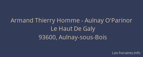 Armand Thierry Homme - Aulnay O'Parinor