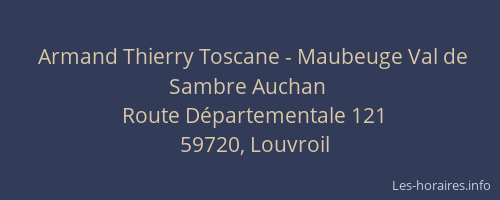 Armand Thierry Toscane - Maubeuge Val de Sambre Auchan