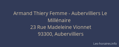 Armand Thiery Femme - Aubervilliers Le Millénaire
