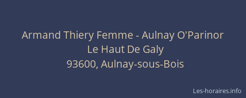 Armand Thiery Femme - Aulnay O'Parinor