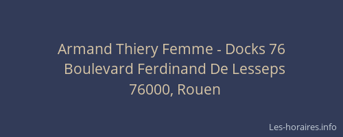 Armand Thiery Femme - Docks 76