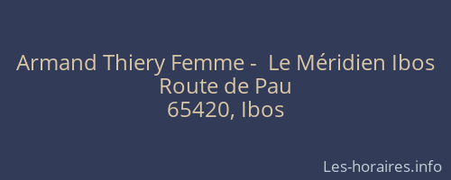 Armand Thiery Femme -  Le Méridien Ibos