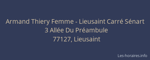 Armand Thiery Femme - Lieusaint Carré Sénart