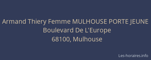 Armand Thiery Femme MULHOUSE PORTE JEUNE