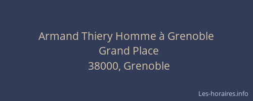 Armand Thiery Homme à Grenoble