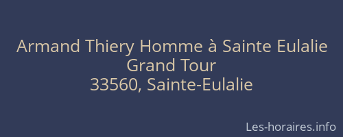 Armand Thiery Homme à Sainte Eulalie