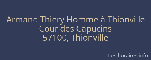 Armand Thiery Homme à Thionville