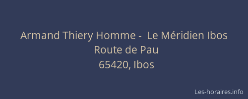 Armand Thiery Homme -  Le Méridien Ibos